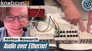 Knobcon 24: Audio over Ethernet Cables with Ashton Research