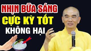  NHỊN ĂN BỮA SÁNG, Chỉ Ăn 2 Bữa Trong Ngày ĐIỀU KỲ DIỆU Sẽ Đến, Ai Cũng Nên Thử | Thầy Tuệ Hải