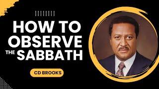 How to Observe the Sabbath | CD Brooks