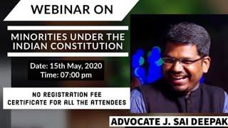 WEBINAR- Minorities under the Indian Constitution by  Adv. J.Sai Deepak