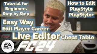 Easy Way How to Edit Player Career PlayStyle+ | Live Editor Cheat Table FC 24 Tutorial Step by Step