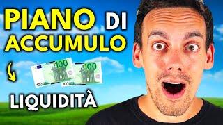 Nuovo Piano di Accumulo sulla Liquidità!  Rendimento 3.65% annuo!