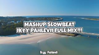 Mashup Slow Beat Ikyy Pahlevii Full Album  Cocok Buat Perjalanan