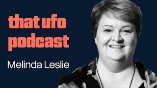 Military Abductions, Underground Bases & UFO Encounters: A Deep Dive with Melinda Leslie