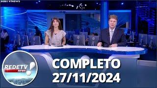 RedeTV News (27/11/24) | Completo