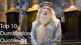 Top 10 Dumbledore Quotes.