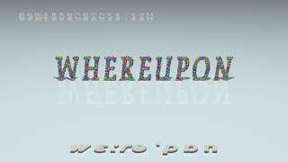 whereupon - pronunciation + Examples in sentences and phrases