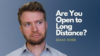 5 Reasons to Give Long Distance Relationships A Try | Isaac Huss