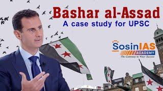 Bashar al-Assad – Lessons for UPSC Aspirants I #basharalassad I #SyrianCivilWar I Sosin IAS Academy