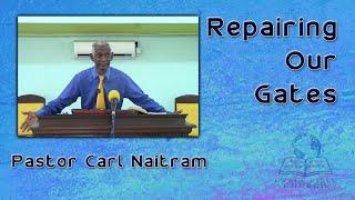 Repairing Our Gates - Pastor Carl Naitram