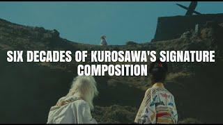 Six Decades of Akira Kurosawa's Signature Composition