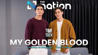 My Golden Blood - Joss Way-ar & Gawin Caskey I Time to Talk EP. 33