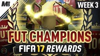 FUT CHAMPIONS REWARDS | ELITE 3 REWARD PACKS!! | FIFA 17 FUT CHAMPIONS WEEK 3