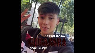 Chica Cara - Jere Klein. IndioFiltra