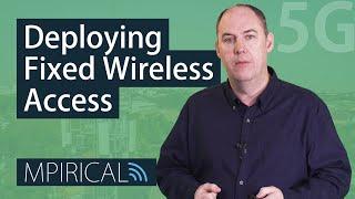 How is Fixed Wireless Access deployed? | 5G Telecoms Training from Mpirical