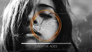 Creative Ades - Cruel Summer (Dani Corbalan Remix)