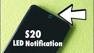 NEW LED Notification Light Hack Galaxy S20 / S20 Plus / S20 Ultra!