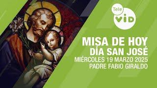 Misa de hoy día San José  Miércoles 19 Marzo de 2025, Padre Fabio Giraldo #TeleVID #MisaDeHoy #Misa