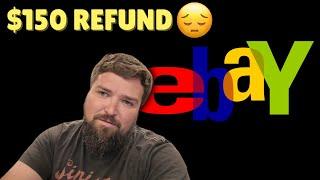 I tried not to give a refund on this $150 Ebay sale...