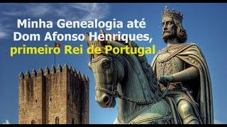 Como descobri ser descendente do primeiro rei de Portugal Dom Afonso Henriques