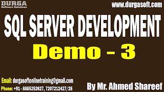 SQL SERVER DEVELOPMENT tutorials || Demo - 3 || by Mr. Ahmed Shareef On 13-03-2025 @2PM IST