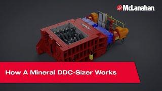 How A Mineral DDC-Sizer Works