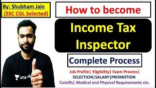 How to become Income Tax Inspector | Exam Process | Eligibility  Promotions | Cutoff | Shubham Jain