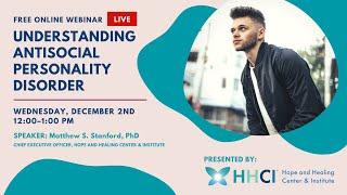 HHCI Webinars – Understanding Antisocial Personality Disorder