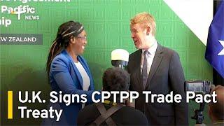 U.K. Signs CPTPP Trade Pact Treaty | TaiwanPlus News