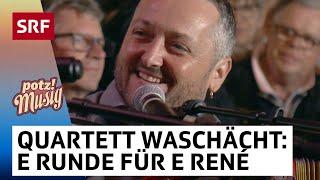 Quartett Waschächt: E Runde für e René | Potzmusig | SRF