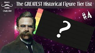 The GREATEST Historical Figure Tier List Part 4 | Daddy Chats Live