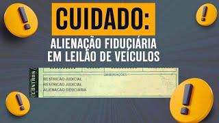 ALIENAÇÃO FIDUCIÁRIA TUDO QUE VOCÊ PRECISA SABER AO PARTICIPAR DE UM LEILÃO DE VEÍCULOS