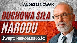 JAK POLSKA PRZETRWAŁA WTEDY – JAK PRZETRWA DZIŚ. PROF. ANDRZEJ NOWAK. ŚWIĘTO NARODOWE.