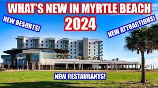 What's NEW in Myrtle Beach in 2024!