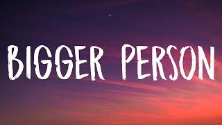 Lauren Spencer Smith - Bigger Person (Lyrics)