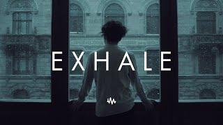 Exhale | Chillstep & Future Garage Mix