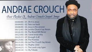 Best Playlist Of Andrae Crouch Gospel Songs  Most Popular Andrae Crouch Songs Of All Time