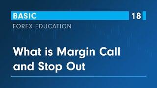 18  What is Margin Call and Stop Out