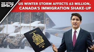 Justin Trudeau | Canada's Immigration Shake-Up, US Winter Storm Affects 63 Million