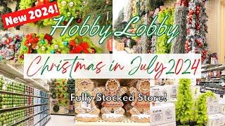 *New* CHRISTMAS IN JULY 2024 AT HOBBY LOBBY! | CHRISTMAS DECOR 2024 SHOPPING