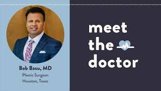 Bob Basu, MD - Plastic Surgeon in Houston, Texas