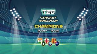 T20 Cricket WorldCup Champions 2007 - 2021 | KENN STUDIOS