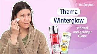 Winterglow mit fraubeauty |  Tipps für strahlende Haut 