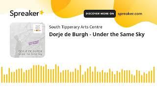 Dorje de Burgh - Under the Same Sky