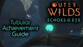 Outer Wilds: Echoes of the Eye - Tubular Achievement Step-By-Step Guide
