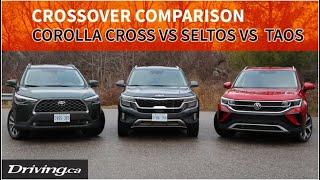 Kia Seltos vs Toyota Corolla Cross vs Volkswagen Taos | CUV Comparison | Driving.ca