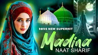 ️ New Urdu Naat Sharif | 2025 Best Islamic Madina Naat Sharif | Nonstop Beautiful Urdu Naat Sharif