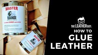 How-To Glue Leather with The Leather Guy