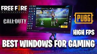 Best Windows For Gaming || Best Windows for Free Fire, PUBG, call of duty