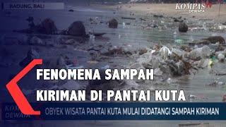 Fenomena Sampah Kiriman Di Pantai Kuta